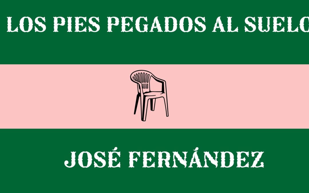José Fernández | Los pies pegados al suelo