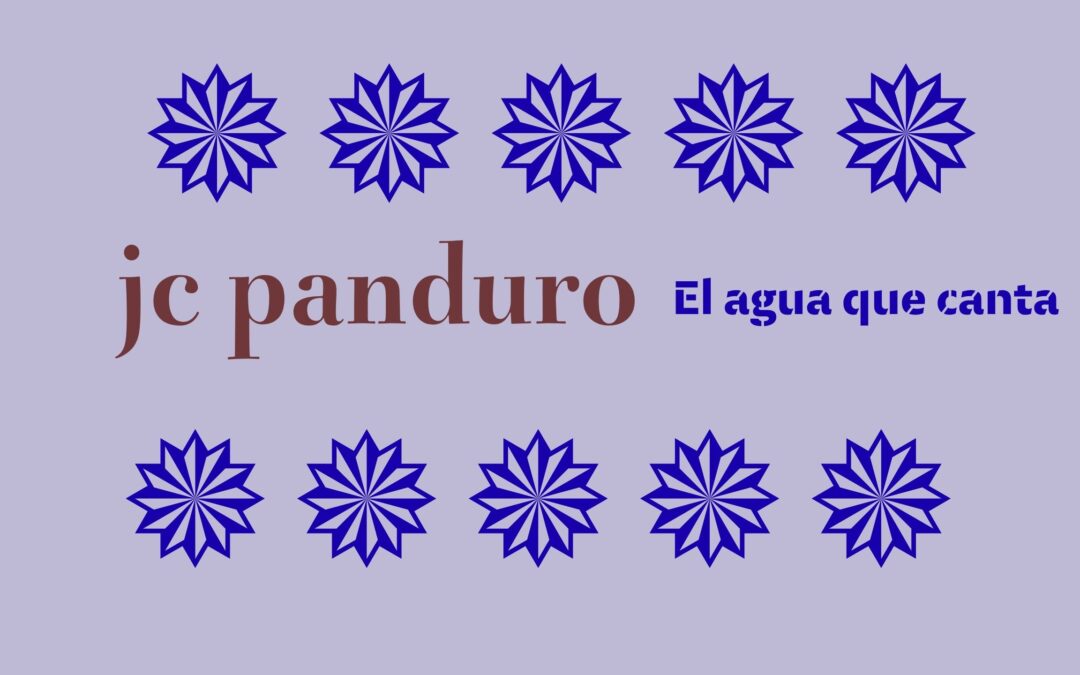 Juan Carlos Panduro | El agua que canta